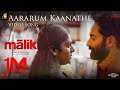 Aararaum Kaanathe Video Song Malik Sushin Shyam Anwar Ali Shahabaz Aman Mahesh Narayanan