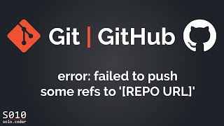 Git Error | GitHub Error: failed to push some refs to &#39;[REPO URL]&#39;