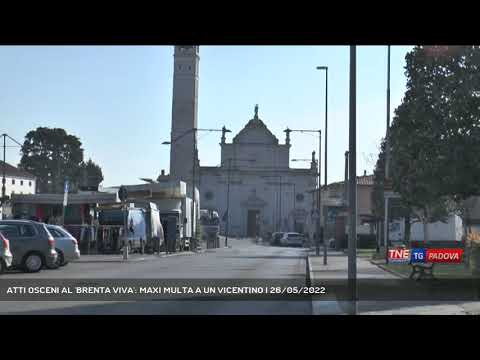 ATTI OSCENI AL 'BRENTA VIVA': MAXI MULTA A UN VICENTINO | 26/05/2022
