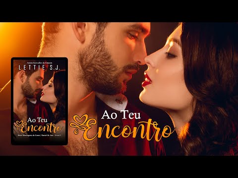 Lettie S.J. — Book Trailer — Ao Teu Encontro | Daniel & Ana — Série Mensagens de Amor