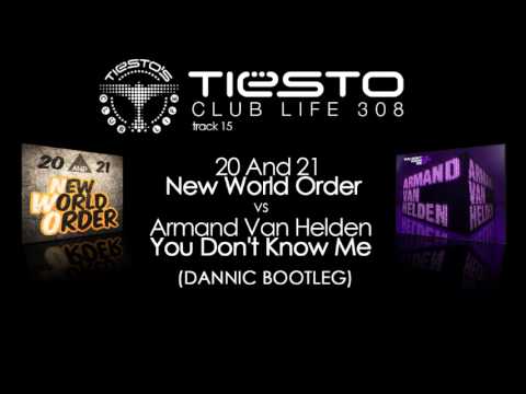 20 And 21 - New World Order Vs. Armand van Helden (Dannic Bootleg) Tiësto's Club Life 308