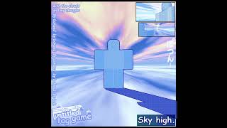 Untitled Tag Game OST | sky high (by boxed)