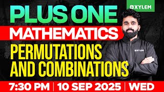 Plus One Maths | Permutations And Combinations | Xylem Plus One