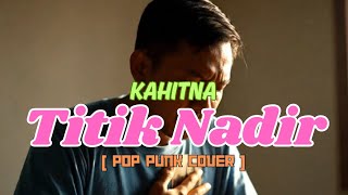 Download lagu Titik Nadir - Kahitna - MV - Pop Punk Cover - Brontoks Music mp3