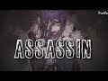 ☆Nightcore -- Assassin || Male Version [ Lyrics ]