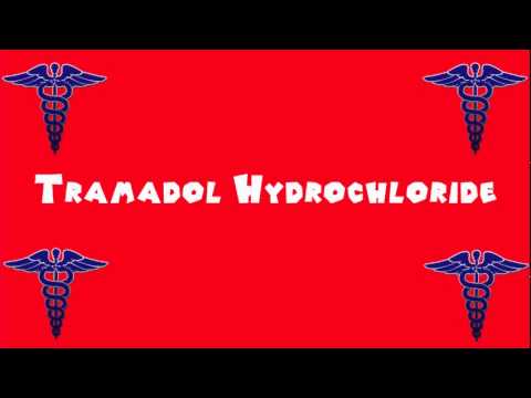 Pronounce Medical Words ― Tramadol Hydrochloride