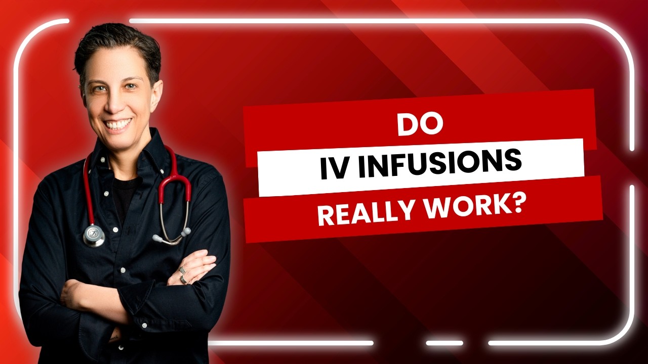 Do IV Vitamin Infusions Really Work?