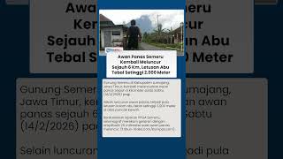 Gunung Semeru Keluarkan Awan Panas Sejauh 6 Kilometer, Warga Diminta Tak Panik
