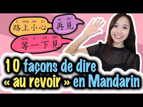 Comment dire AU REVOIR en Chinois Mandarin