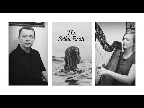 The Tale of the Selkie Bride | Song & Story