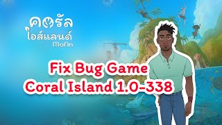 Fix Bug Game Coral Island 1-338