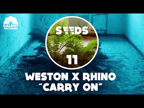 [SEEDS #11] Weston X Rhino - Carry On