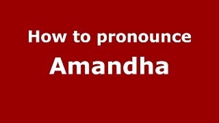 How to pronounce Amandha