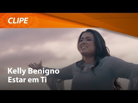 @kellybenigno  - Estar em Ti [ CLIPE OFICIAL ]