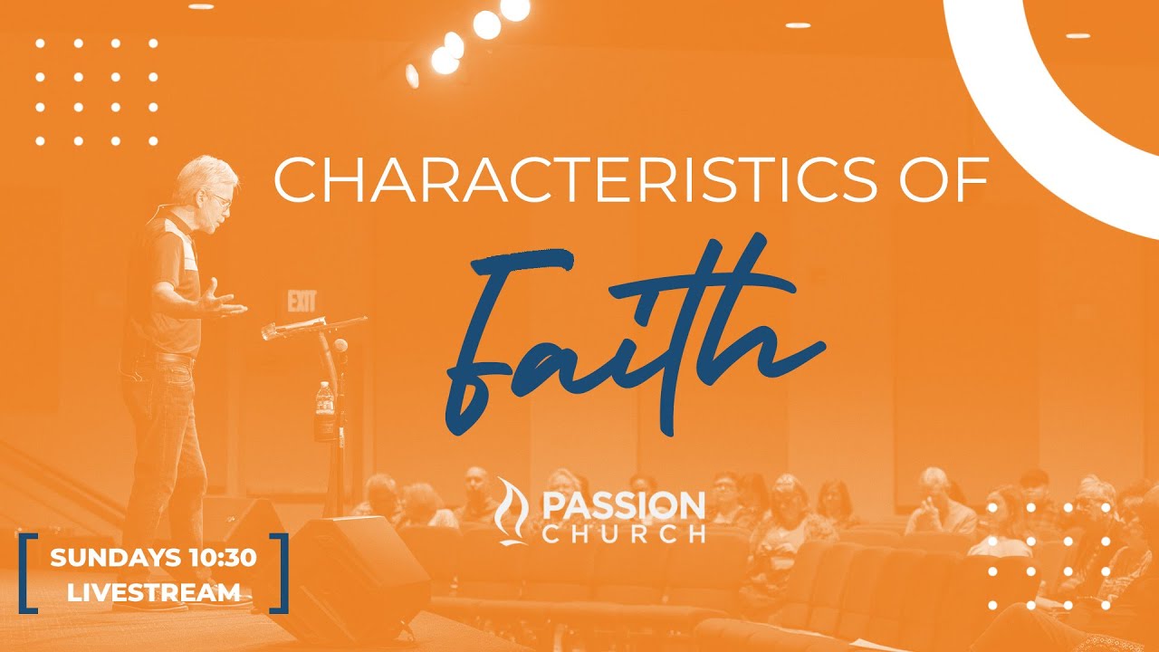 Characteristics of Faith: Part 2