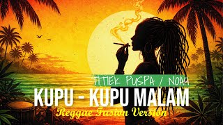 Download lagu KUPU - KUPU MALAM - TITIEK PUSPA  (COVER REGGAE FUSION) mp3