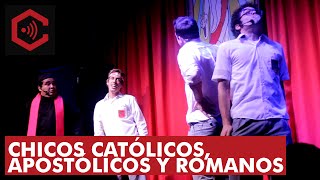 Agarra tu butaca: Chicos católicos, apostólicos y romanos - El Cubil
