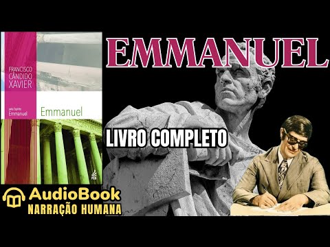 Audiobook: EMMANUEL (1938) | LIVRO COMPLETO | Chico Xavier | Emmanuel