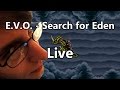 RockLeeSmile Live! - EVO: Search for Eden (Part 1 ...