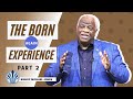 The Born Again Experience Part 2 | Bishop Michael Jones | See The Fountain
