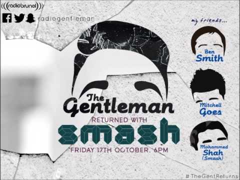The Gentleman and Friends Radio Show (with Ben Smith, Mitchell Goes and Mohammed Shah) - Smash