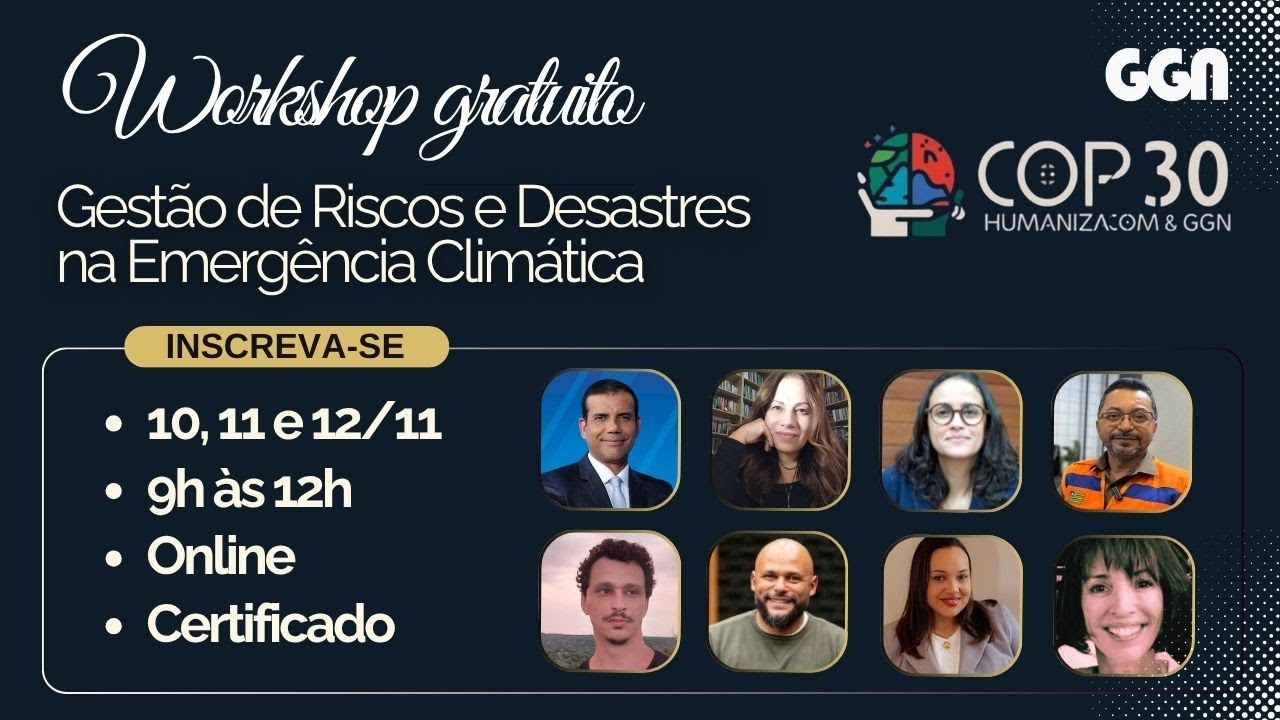 WORKSHOP GRATUITO: Gestão de Riscos e Desastres na Emergência Climática | GGN NA COP 30