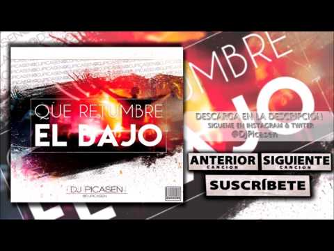 12. Session Dj Picasen - ¡ Que Retumbe El Bajo ! Abril - Mayo 2016 (Moombahton Latin House)
