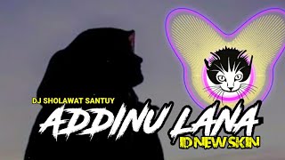 Download lagu DJ ADDINU LANA (SHOLAWAT VIRAL) ANGKLUNG VERSION by ID NEW SKIN mp3 Download lagu DJ ADDINU LANA (SHOLAWAT VIRAL) ANGKLUNG VERSION by ID NEW SKIN mp3