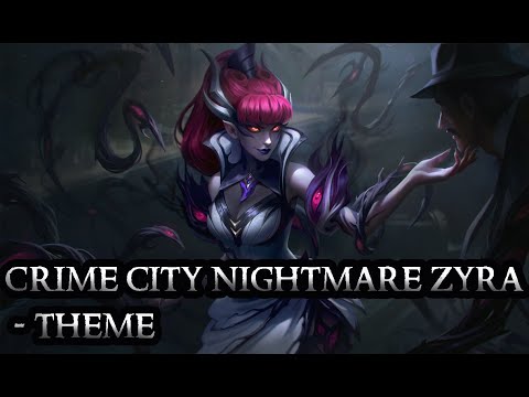 Crime City Nightmare Zyra Theme - Lost Flower - League of Legends