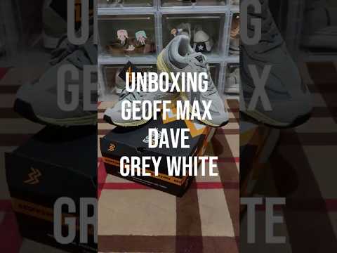 Unboxing Geoff Max Dave Grey White #geoffmax #geoffmaxdave  #sneakersmurah #sneaker #localpride