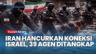 PUKULAN MAUT ISRAEL! Iran Ringkus Puluhan Agen Amerika Zionis dan Sita Ribuan Amunisi Serta Starlink
