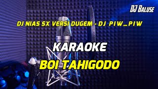 Download lagu LAGU NIAS KARAOKE - BOI TAHIGODO - DJ NIAS SX VERSI DUGEM mp3 Download lagu LAGU NIAS KARAOKE - BOI TAHIGODO - DJ NIAS SX VERSI DUGEM mp3