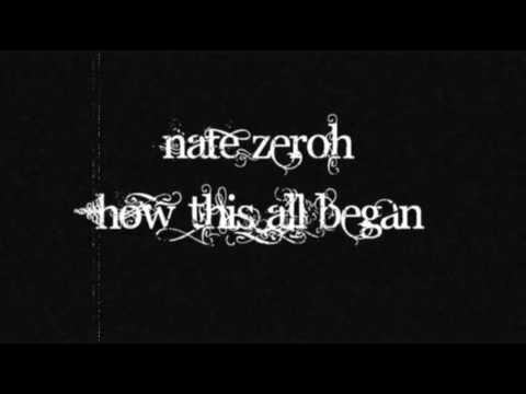 Nate Zeroh - How This All Began