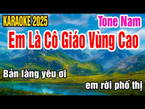 Karaoke Em Là Cô Giáo Vùng Cao Tone Nam Nhạc Sống gia huy karaoke