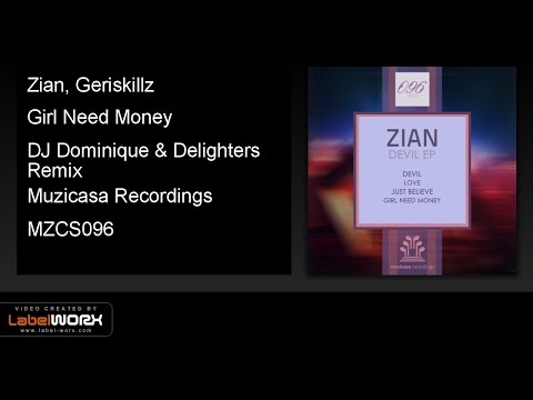 Zian, Geriskillz - Girl Need Money (DJ Dominique & Delighters Remix)