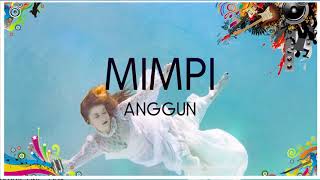 Download lagu Anggun -  Mimpi Lirik mp3