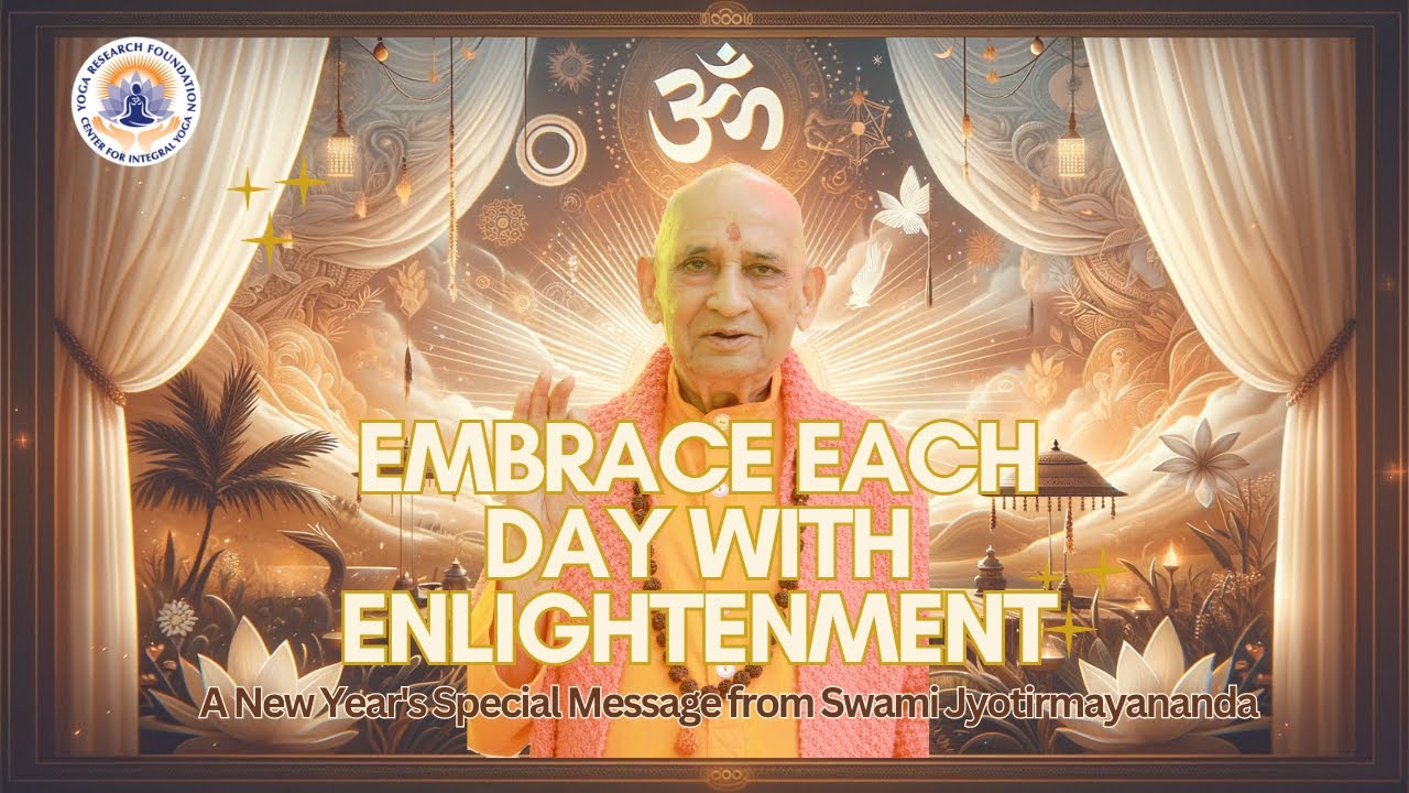Embrace Each Day with Enlightenment: A New Year's Special Message from Swami Jyotirmayananda