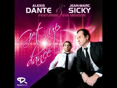 Get Up Dance !  Alexis Dante / Jean-Marc Sicky  ft EVA MENSON  [Kriss Evans Remix]