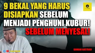 Download lagu Siapkan Bekal ini! Sebelum Menjadi Penghuni Kubur - Ustadz Abu Humairoh mp3
