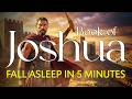 Fall Asleep To The Book Of Joshua The Most Powerful Story Of Conquest And Faith