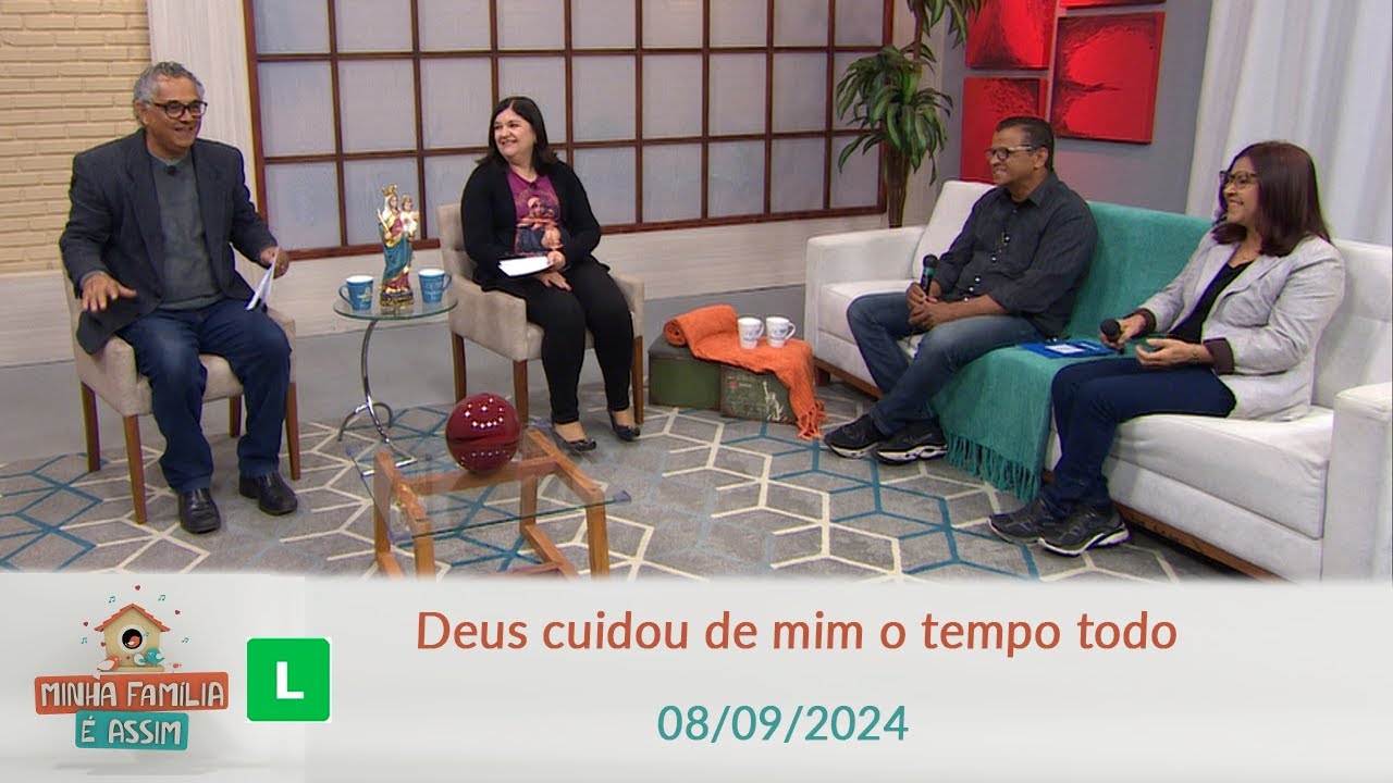 Minha Família é Assim - Deus cuidou de mim o tempo todo! - 08/09/2024