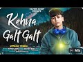 kehna galat galat / Lofi song / Rapkid Arfat / official music video