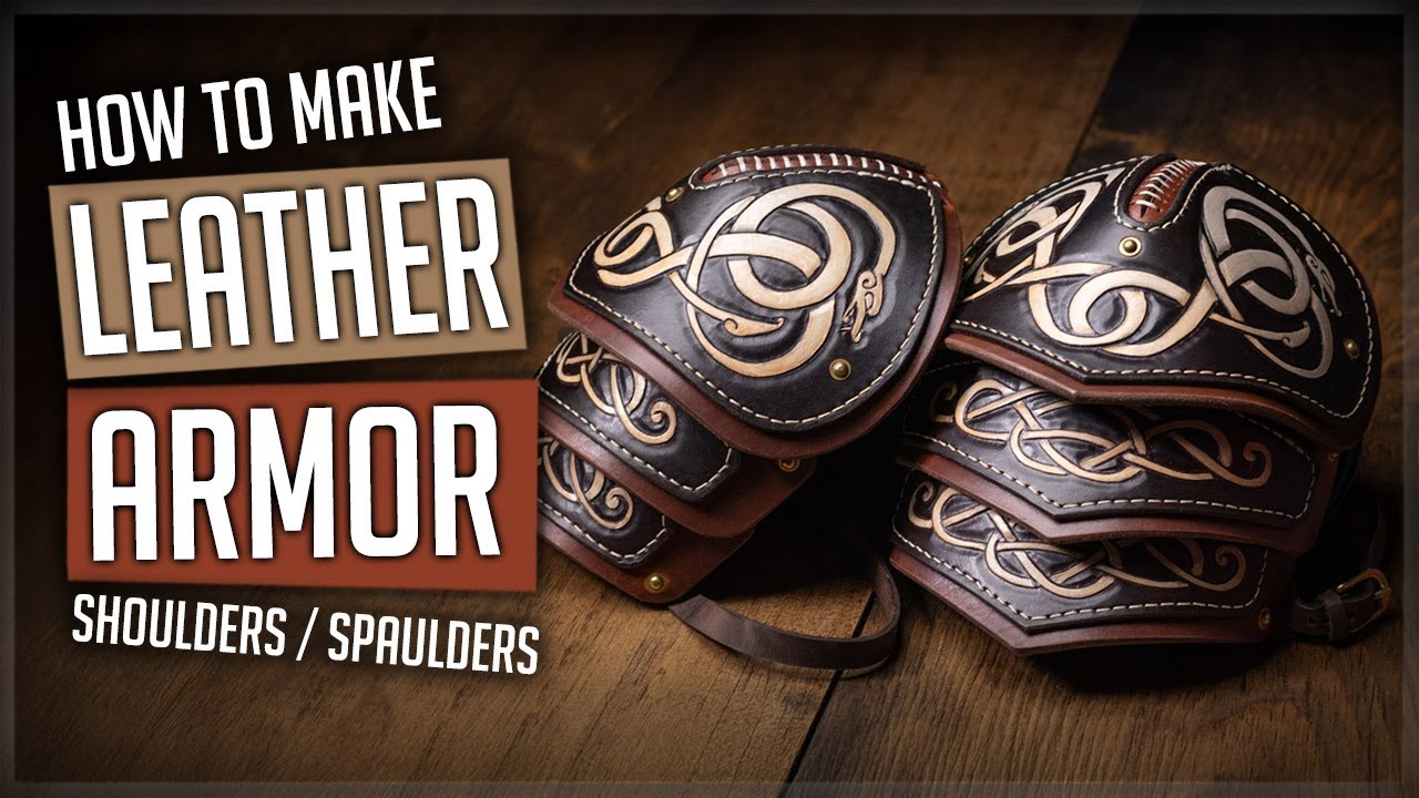 Master The Art Of Crafting Leather Shoulder Armor - Spaulders & Pauldrons Tutorial