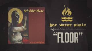 Hot Water Music - Floor