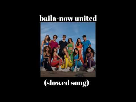 Baila-now united (slowed song)