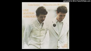 Carlos Santana John McLaughlin ► Let Us Go into the House of the Lord [HQ] Love Devotion &amp; Surrender
