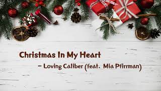 Christmas In My Heart - Loving Caliber( feat. Mia Pfirrman)