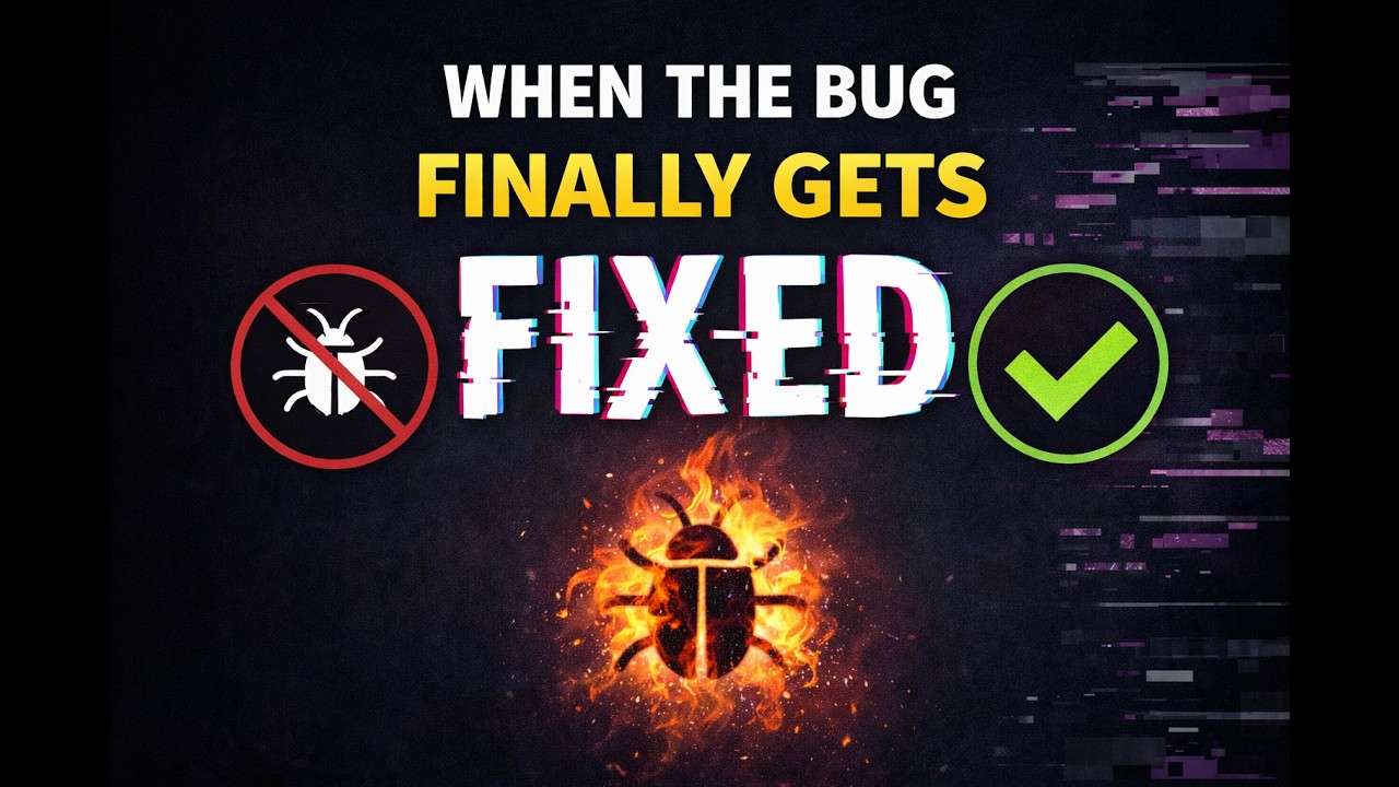 When the Bug Finally Gets Fixed