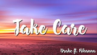 Drake  ft  Rihanna -  Take Care ( Lyrics)