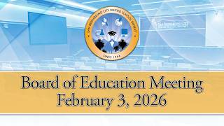 Board of Education Meeting --- February 3, 2026